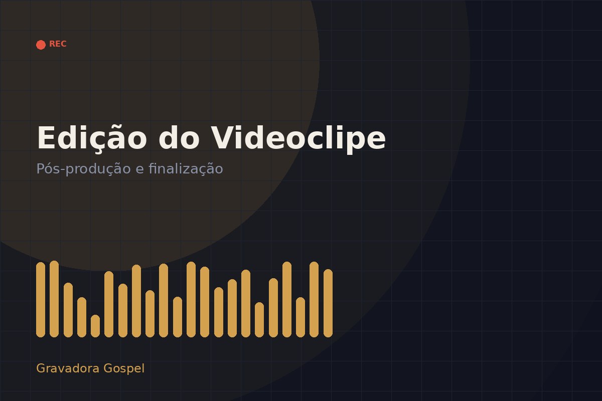 Edição de videoclipe gospel